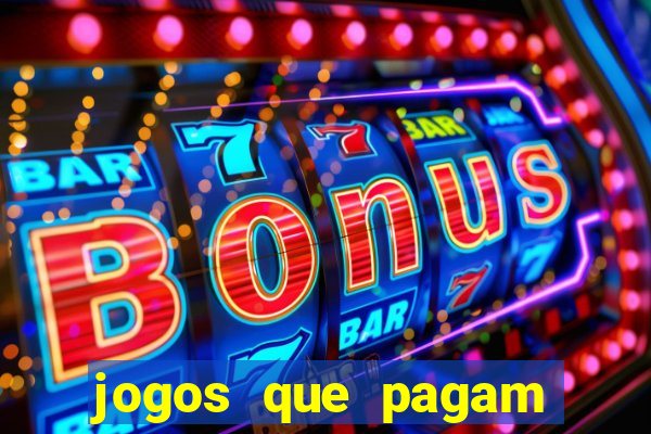 jogos que pagam dinheiro para jogar